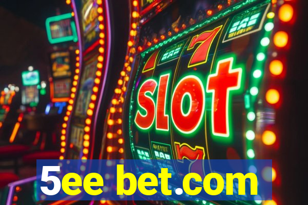 5ee bet.com